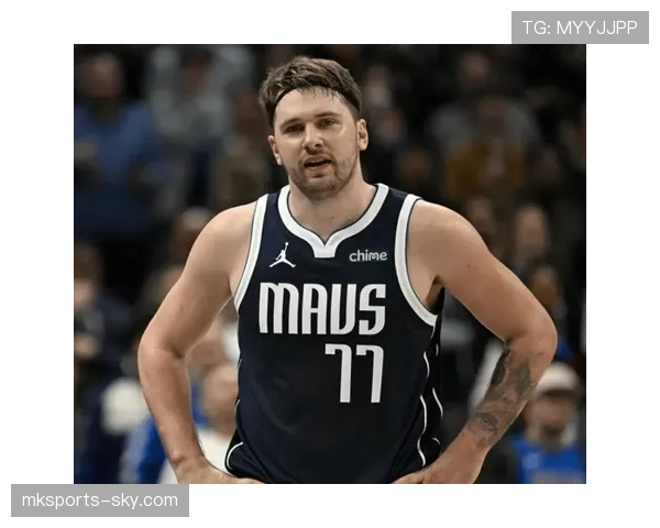 东契奇NBA本季场均30+挡拆效率较上季提升 东契奇NBA本季场均30+挡拆效率较上季提升